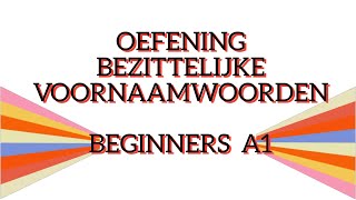 Bezittelijke voornaamwoorden NT2A1 beginners [upl. by Rafaelita]