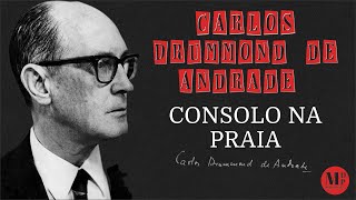 Consolo Na Praia  Poema de Carlos Drummond de Andrade com narração de Mundo Dos Poemas [upl. by Nylodam]