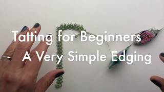 Tatting for Beginners  A Very Simple Edging [upl. by Augusto802]