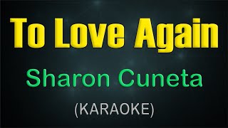 TO LOVE AGAIN  KARAOKE  Sharon Cuneta [upl. by Aron]