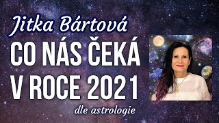 Jitka Bártová Co nás čeká dle astrologie v roce 2021 [upl. by Amal91]