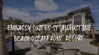 Embassy Suites St Augustine Beach Oceanfront Resort Review  Saint Augustine Beach  United States o [upl. by Yrocal]