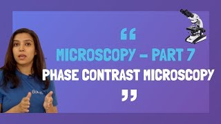 Microscopy Part 7  Phase Contrast Microscopy Basics  Principle and Working  In Hindi [upl. by Ahsiloc]