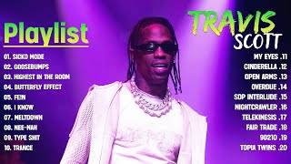 Travis Scott  Greatest Hits playlist  Best Songs Of Travis Scott Playlist 2024 [upl. by Ainesej]