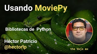 Bibliotecas de Python  Usando MoviePy [upl. by Diarmit]