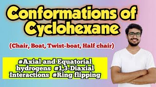 Conformation of cyclohexane  Axial and Equatorial bonds  13diaxial interactions  Ring flipping [upl. by Socram586]