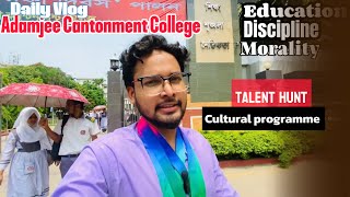 Adamjee Cantonment College  Talent hunt Cultural programme 2024  Daily vlog [upl. by Kirrad]