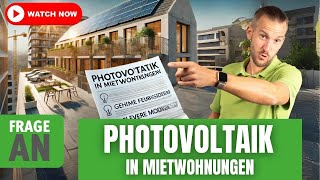 Photovoltaik in Mietwohnungen Maximale Vorteile durch clevere Modelle [upl. by Dupuis]