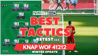 The Best Tactics on FM24 Retest  KNAP WOF 41212 Winter Update 244 Football Manager 2024 [upl. by Orenid494]