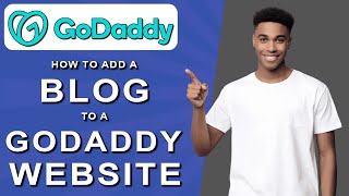 How to add a blog to a godaddy website 2024 [upl. by Anairuy]