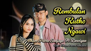 Rembulan Kutho Ngawi  Ilham Putra Sanjaya Ft Dewiyan DANGDUT OFFICIAL [upl. by Ryle]