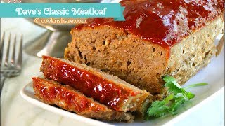 Juicy Savory Meatloaf  Daves Classic [upl. by Yro]