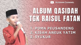 ALBUM QASIDAH TGK RAISUL FATAN 2022 [upl. by Lamonica]