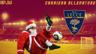 IL REGALO DI NATALE CHE NON TI ASPETTI🎁🎄CARRIERA ALLENATORE LECCE FC24 EP26 [upl. by Gavan]