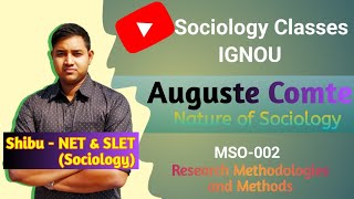 Auguste Comte  Nature of Sociology  Laws of Social Development  IGNOU MSO 002 [upl. by Latonia]