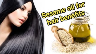 Sesame oil for hair problems  sesame oil for hair benefits  gingelly oil benefits in haircare [upl. by Sivehc108]