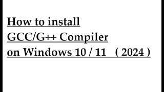 How to install GCCG Compiler on Windows [upl. by Kant]