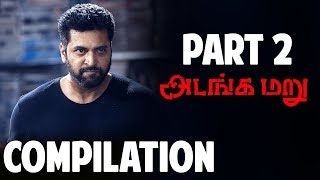 Adanga Maru  Tamil Movie  Compilation Part 2  Jayam Ravi  Raashi Khanna  UIE Movies [upl. by Price]