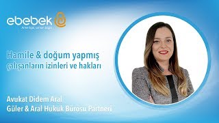 Hamile ve Doğum Yapmış Çalışanların İzinleri ve Hakları [upl. by Aicatsue]