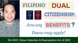 FILIPINO DUAL CITIZENSHIP BENEFITS OR ADVANTAGES  HOW TO APPLY [upl. by Suanne]