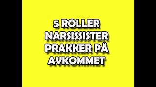 117 5 roller narsissister prakker på avkommet [upl. by Austen753]