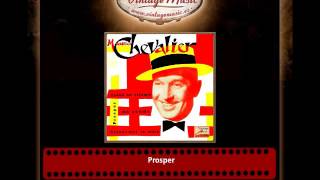 Maurice Chevalier – Prosper [upl. by Georgi]