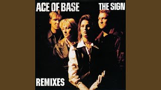 Ace of Base The Sign Best Remix Versions [upl. by Mauretta102]