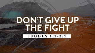 Dont Give Up The Fight Judges 1125 [upl. by Si]