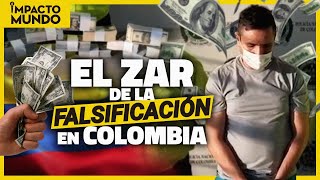 Red de FALSIFICADORES de BILLETES en COLOMBIA ¡desmantelada  Impacto Mundo [upl. by Anaili947]