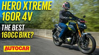 2023 Hero Xtreme 160R 4V review  The best 160cc bike  First Ride  Autocar India [upl. by Wilonah]