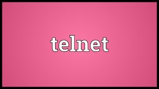 Telnet Meaning [upl. by Kcajyllib84]