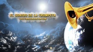 El sonido de la Trompeta celestial [upl. by Gauldin]