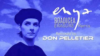 Enya  Boadicea Erasure Remix  Remixed by Don Pelletier [upl. by Torrence180]