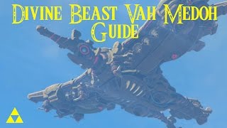 EASY Divine Beast Vah Medoh Guide amp How to Defeat Windblight Ganon Zelda Breath of the Wild [upl. by Suollecram298]