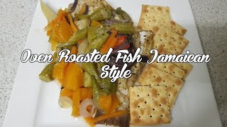 How To Make Oven Roasted Fish Jamaica Recipe [upl. by Llerol56]