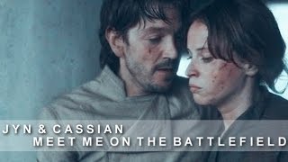 Jyn amp Cassian  Meet Me On The Battlefield [upl. by Swetiana]