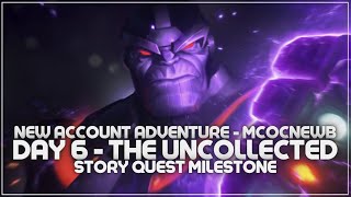 MCOC Day 6  Story Quest Milestone The Uncollected  New Account Challenge 2022 [upl. by Pentheas]