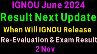 IGNOU June 2024 Exam Result amp Revaluation New Update  ignou result update 2024 [upl. by Karlee429]