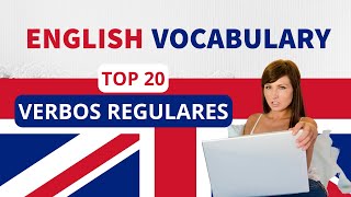 20 verbos regulares más usados en inglés English Vocabulary Con pronunciación e imágenes [upl. by Daisy392]