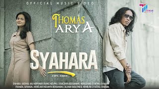 Thomas Arya  Syahara Official Music Video [upl. by Jung]