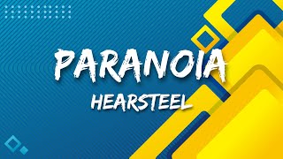 Heartsteel  Paranoia Lyrics [upl. by Ellswerth]