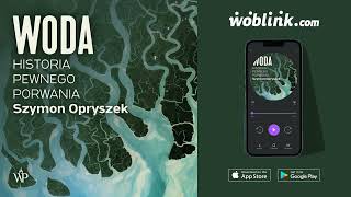 WODA HISTORIA PEWNEGO PORWANIA  SZYMON OPRYSZEK  AUDIOBOOK PL [upl. by Whitaker303]