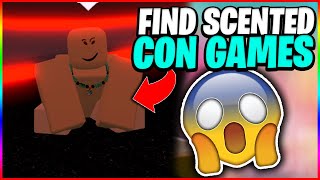 HOW TO FIND SCENTED CON GAMES ON ROBLOX February UPDATE 2021 SUPER RARE [upl. by Ardnnaed]