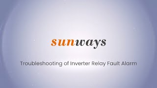 Sunways Inverter Relay Fault Alarm Troubleshooting [upl. by Otreblig586]