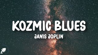 Janis Joplin  Kozmic Blues Lyrics [upl. by Meer]