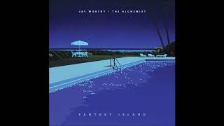 Jay Worthy amp The Alchemist  Fantasy Island Full EP [upl. by Ztirf]