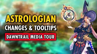 Dawntrail ASTROLOGIAN Changes amp Tooltips  FFXIV Media Tour [upl. by Naleag]