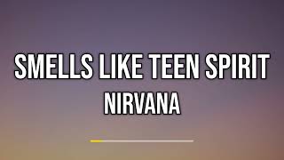 Nirvana  Smells Like Teen Spirit Lyrics [upl. by Halona]