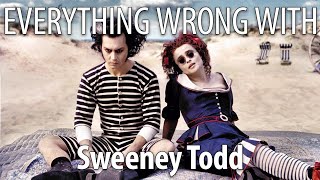 Everything Wrong With Sweeney Todd in 17 Minutes or Less [upl. by Larret805]