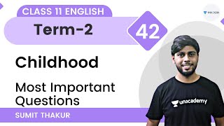 ChildhoodP42  Most Important Questions  Class 11 English  Unacademy Class 11amp12  Sumit [upl. by Josephson]